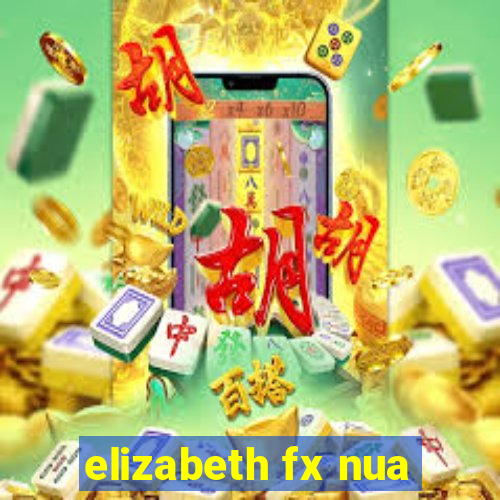 elizabeth fx nua